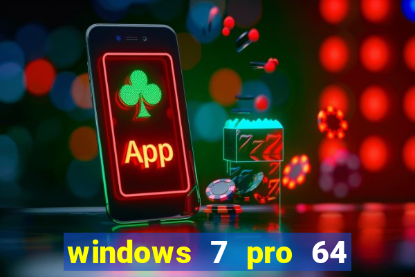 windows 7 pro 64 bits iso